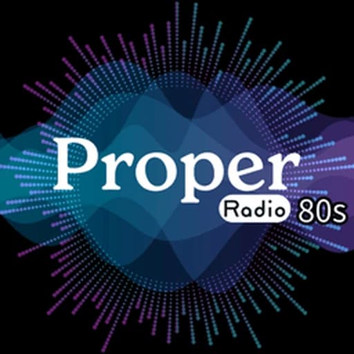 Proper Radio 80s