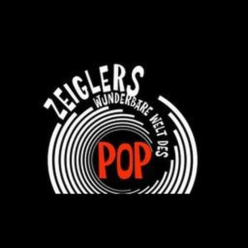 Zeiglers Wunderbare Welt des Pop